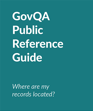 Teal report cover with text: GovQA Public Reference Guide, Where are my records located?